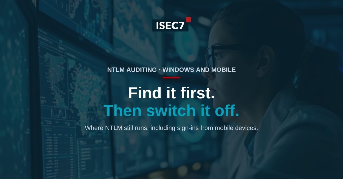 ISEC7 blog: NTLM auditing in practice: finding the dependencies, mobile devices included