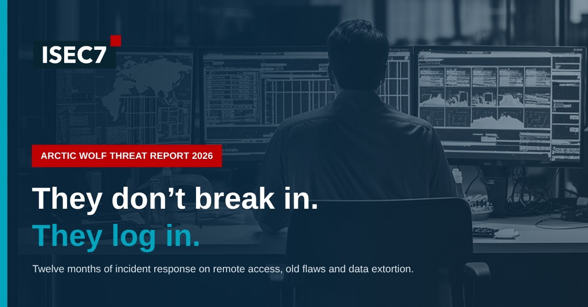 ISEC7 Blog: Arctic Wolf Threat Report 2026, most attackers simply log in